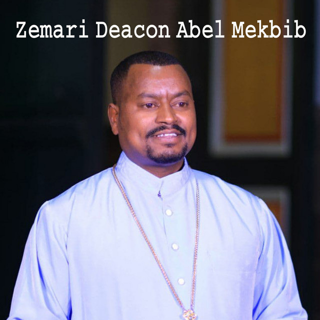 Zemari Deacon Abel Mekbib