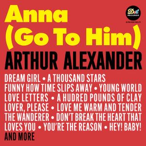 Arthur Alexander - Anna (Go To Him)