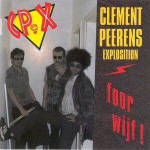 The Clement Peerens Explosition - Foorwijf