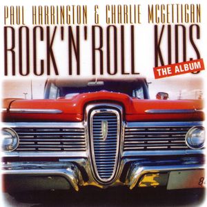 Paul Harrington & Charlie Mcgettingan - Rock 'n' Roll Kids