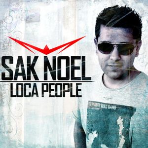 Sak Noel - LOCA PEOPLE (WHAT THE F*CK)