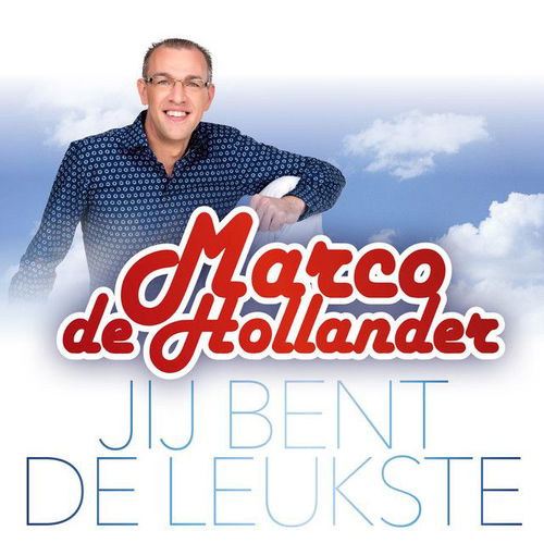 Marco De Hollander - Jij bent de leukste