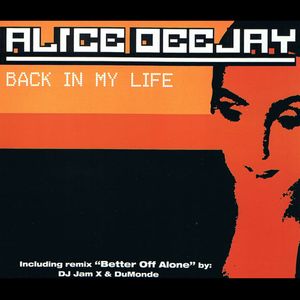 Alice Deejay - BACK IN MY LIFE