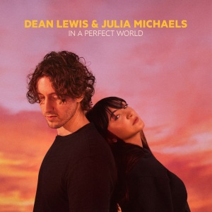 Julia Michaels - In A Perfect World