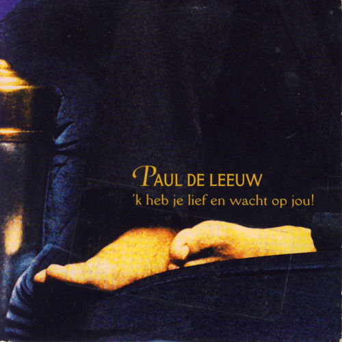 Paul De Leeuw - Ik Heb Je Lief