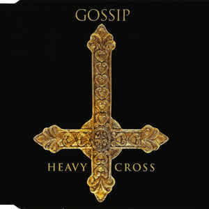 Gossip - Heavy Cross # Hook