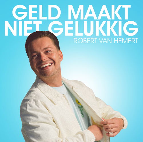 Robert Van Hemert - Geld maakt niet gelukkig