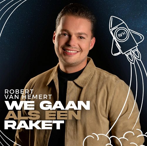 Robert Van Hemert - We gaan als een raket