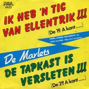 De Marlets - Ik heb 'n tic van ellentrik