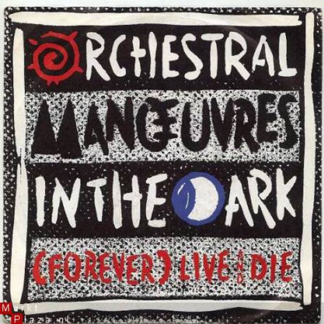 Orchestral Maneuvres In The Dark - (Forever) Live And Die