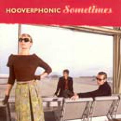 Hooverphonic - Sometimes