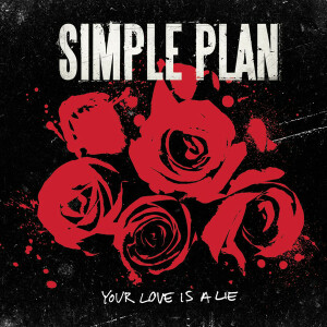 Simple Plan & Sean Paul - Your Love Is A Lie