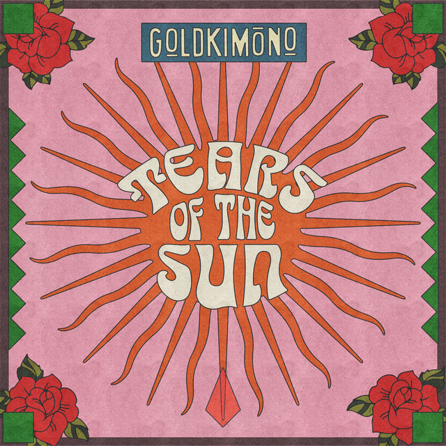 Goldkimono - Tears Of The Sun