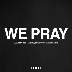 Coldplay, Burna Boy & Little Simz  - We Pray