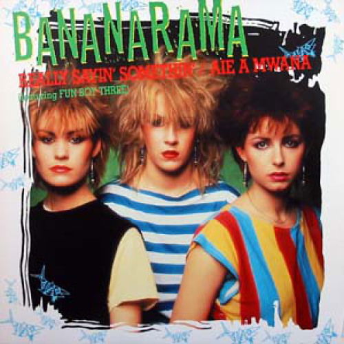 Bananarama - He Was Really Saying Something