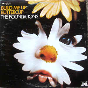 Foundations - Build Me Up Buttercup (Old Version)