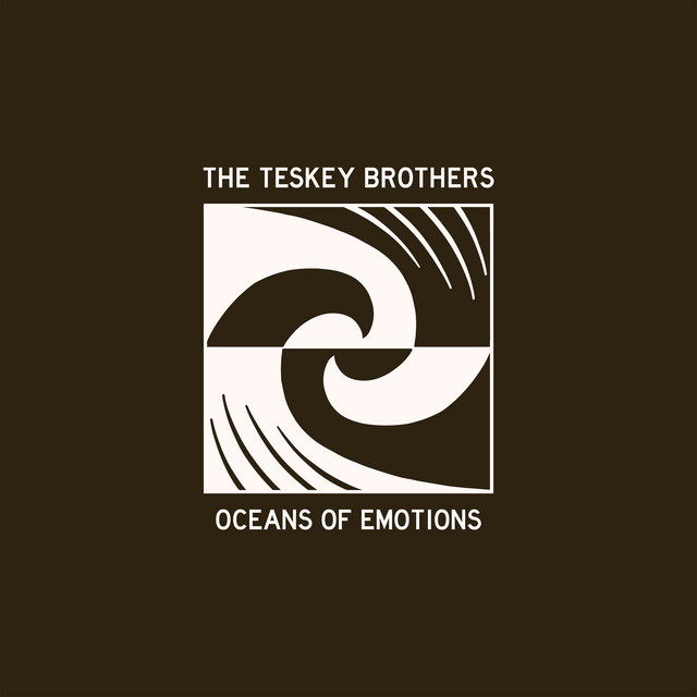 Teskey Brothers - Oceans Of Emotions