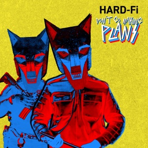 Hard-fi - Don't Go Making Plans