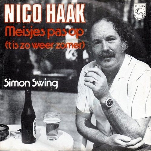 Nico Haak - Meisjes pas op ('t is zo weer zomer)