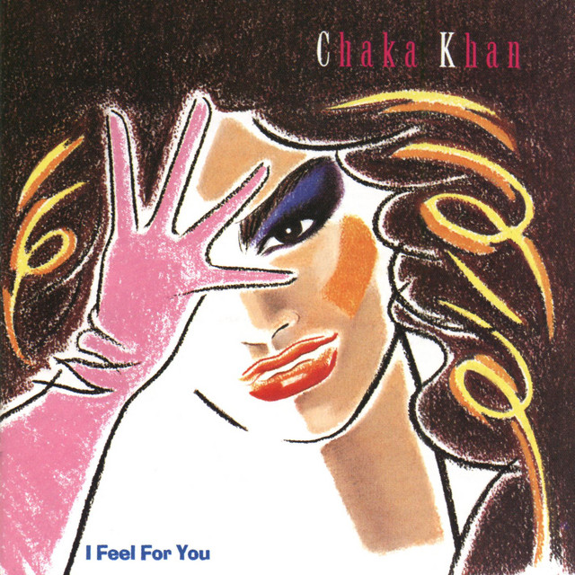 Chaka Khan - I Feel For You (Albumversie)