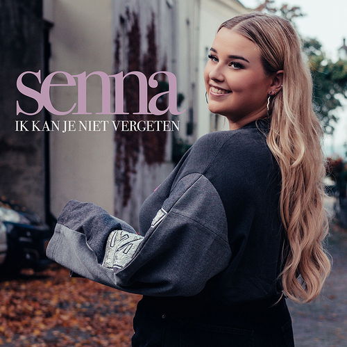 Senna - Ik kan je niet vergeten