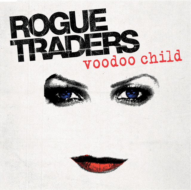 Rogue Traders - Voodoo Child