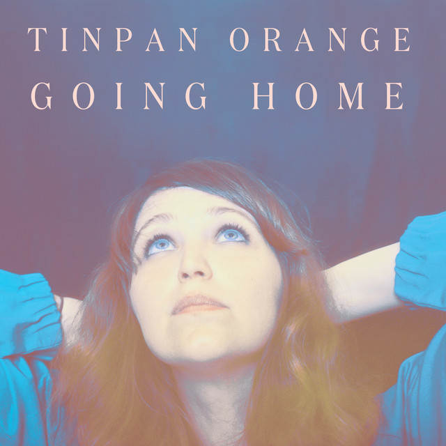 Tinpan Orange - Going home