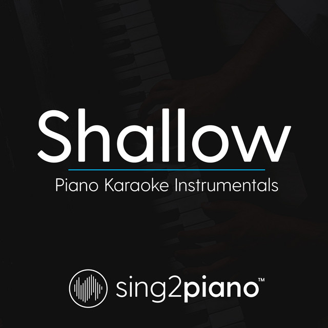 Sing2Piano - Shallow - Karaoke