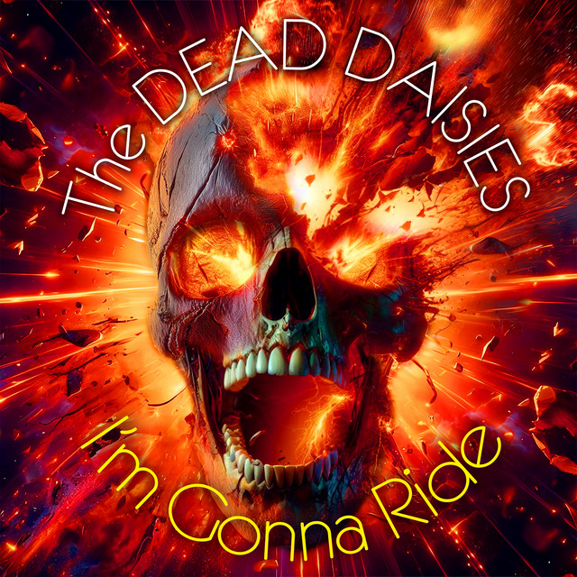 The Dead Daisies - I'm Gonna Ride