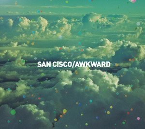 San Cisco - Awkward