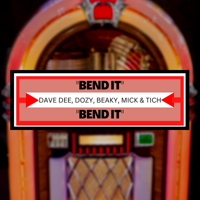 Dave Dee Dozy Beaky Mick And Tich - Bend It