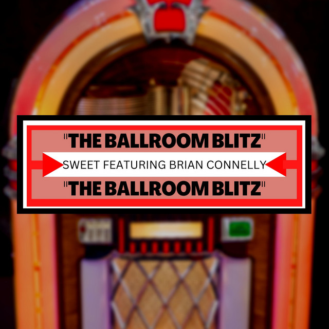 The Sweet - The Ballroom Blitz