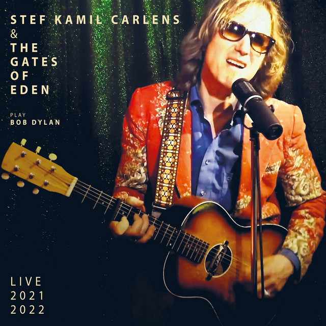 Stef Kamil Carlens & The Gates Of Eden - All along the watchtower