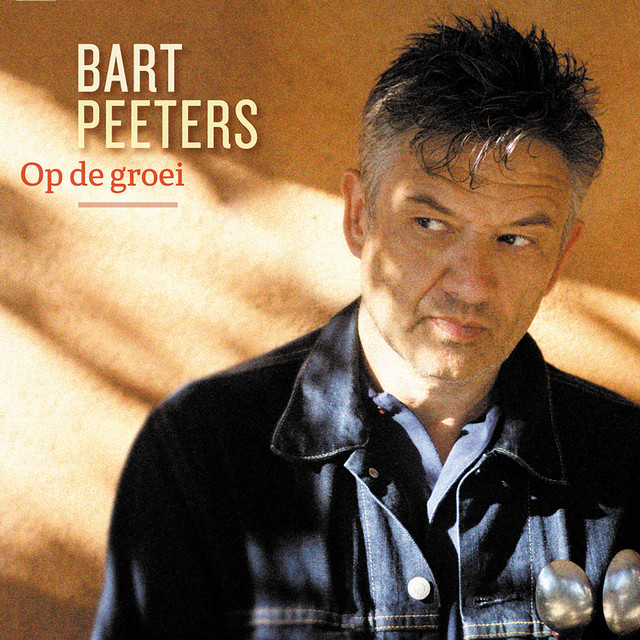 Bart Peeters - Op De Groei