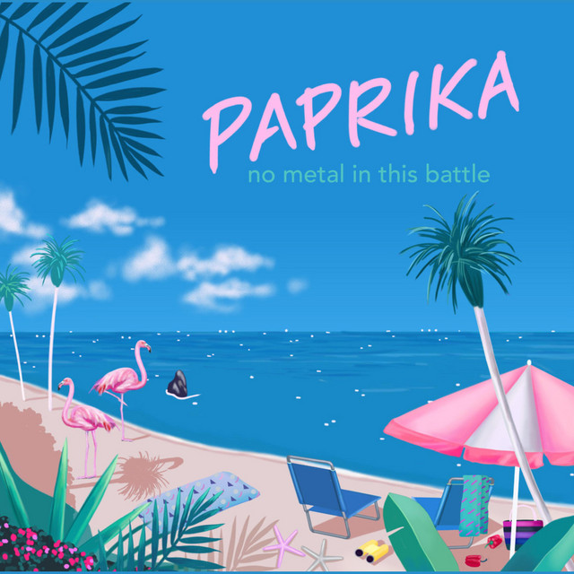 No Metal In This Battle - Paprika