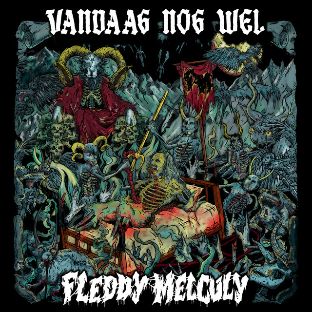 Fleddy Melculy - Vandaag Nog Wel