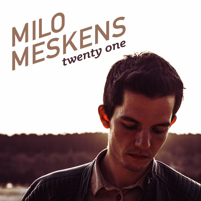 Milo Meskens - Twenty One