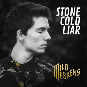 Milo Meskens - Stone Cold Liar