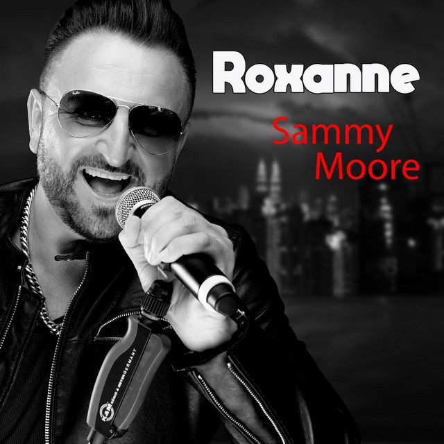 Sammy Moore - Roxanne