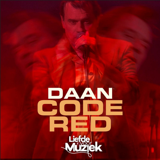 Daan - Code Red (Uit Liefde Voor Muziek)