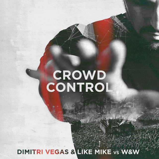 Dimitri Vegas & Like Mike - Crowd Control