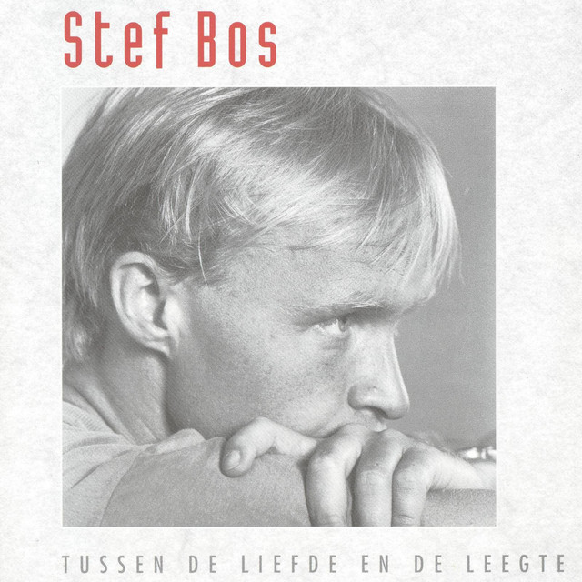 Stef Bos - Tussen De Liefde En De Leegte