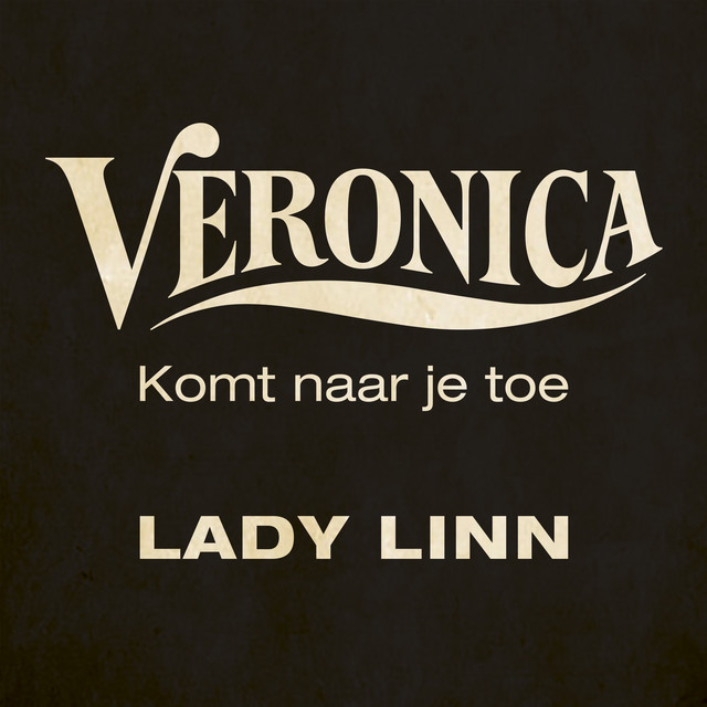 Lady Linn - Veronica Komt Naar Je Toe