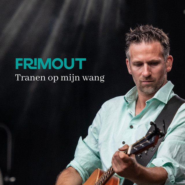 Frimout - Tranen Op Mijn Wang