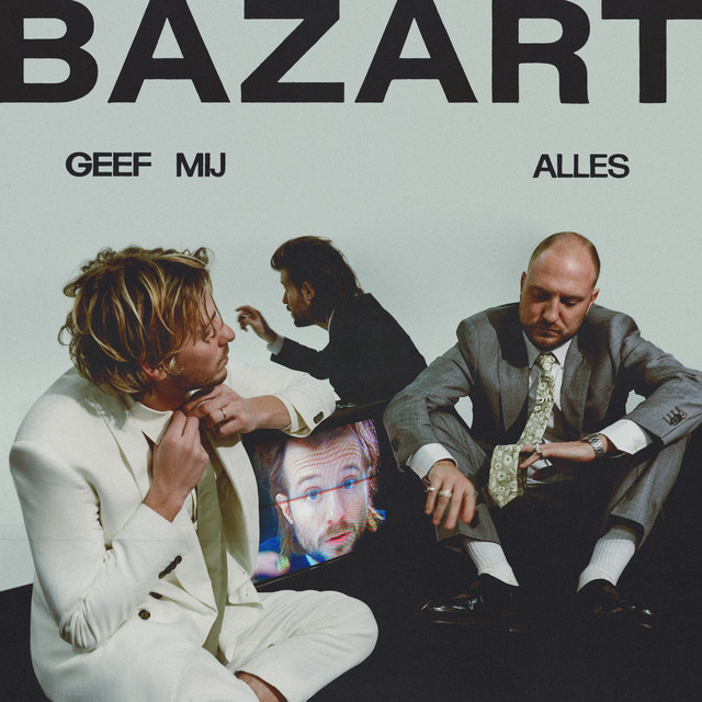 Bazart - Geef Mij Alles