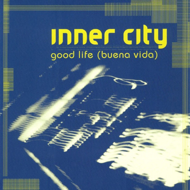 Inner City - Good Life (Buena Vida)