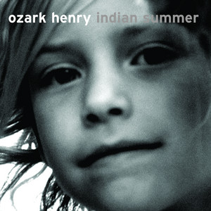 Ozark Henry - Indian Summer
