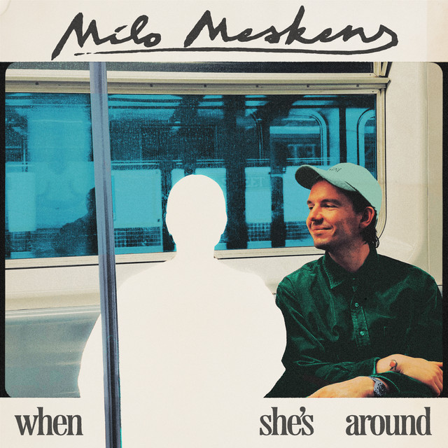 Milo Meskens - When She's Around