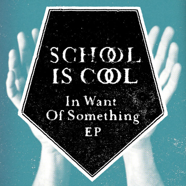 School Is Cool - In Want Of Something