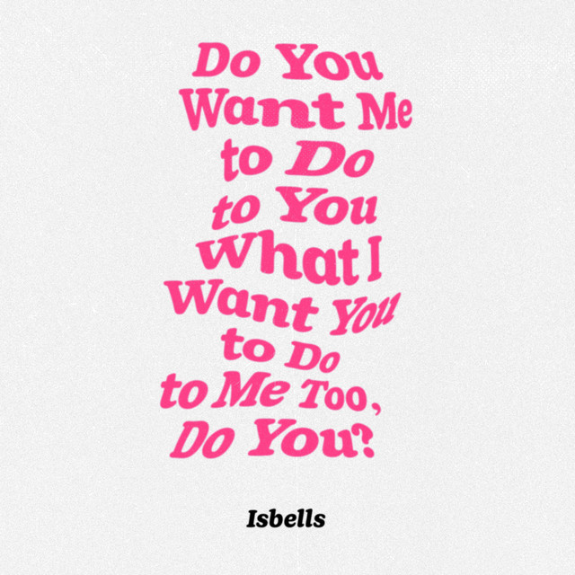 Isbells - Do You Want Me To Do